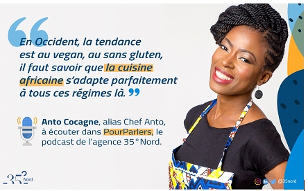 PourParlers #6 : l’agence 35°Nord s’entretient avec Chef Anto autour de la gastronomie africaine