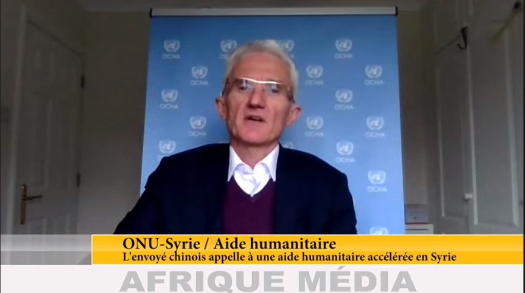 ONU-Syrie / Aide humanitaire  L’envoyé chinois appelle à une aide humanitaire accélérée en Syrie